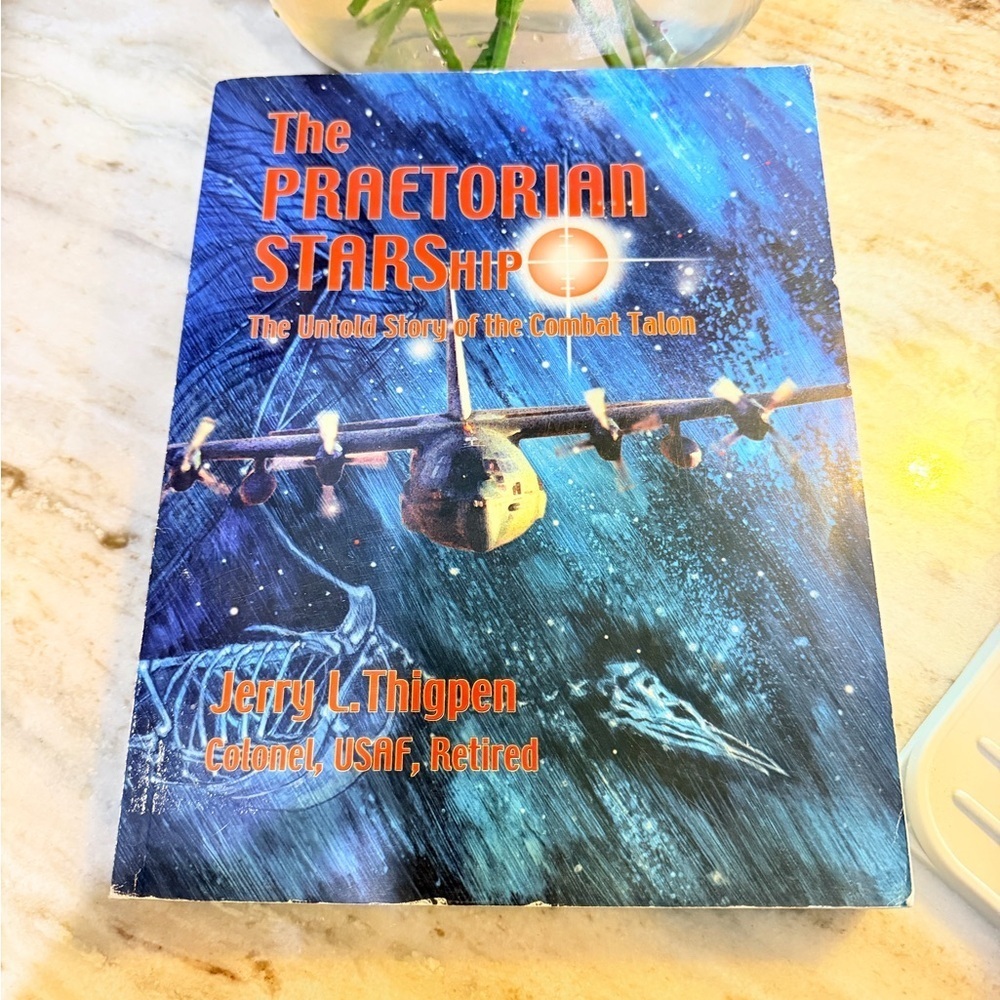 The Praetorian Starship, The Untold Story of the Combat Talon by Jerry L Thigpen